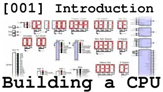 [001] Introduction - Building a CPU From Scratch