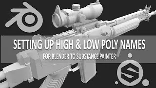 Blender to Substance Painter - How to Create High/Low object names