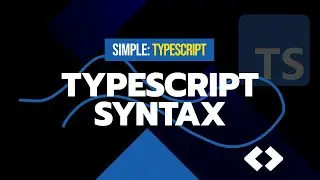 #4 TypeScript Syntax | Simple TypeScript Course