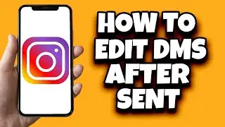 How To Edit Instagram Message After Sent (Latest Update)