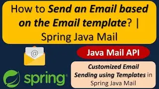 How to Send an Email based on the Email template? | Spring Java Mail