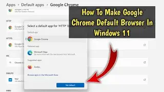 How To Make Google Chrome Default Browser In Windows 11