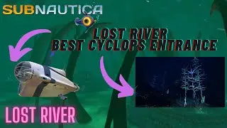 Lost river  Best  entrance via Northern Blood Kelp | Subnautica Guide