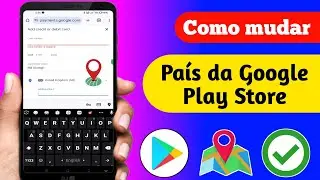 Como alterar o país da Google Play Store para 2024 | Alterar o país da Google Play Store,