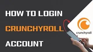 How To Login Crunchyroll Account 2024 | Crunchyroll Login | Sign In