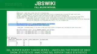 SQL Server Query Tuning Series - Unveiling the Power of DBCC SHOW_STATISTICS @jbswiki #sqlserver