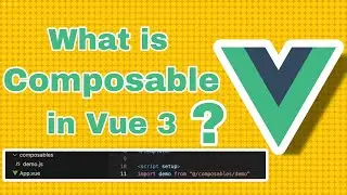 How composable work in Vue 3 | Composable in Vue | Composition API | Mixins | Vue.js