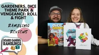 Rambling reviews: Gardeners, Dice Theme Park & Vengeance: Roll & Fight