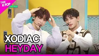 XODIAC, HEYDAY [THE SHOW 240319]