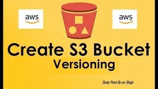 AWS S3 Versioning | How to enable versioning on S3 Bucket | Enable Versioning on a S3 Bucket |
