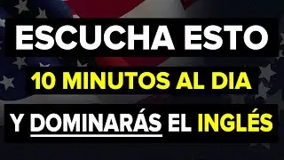 😱 ESCUCHA ESTO 10 MINUTOS CADA DÍA Y TU INGLÉS CAMBIARÁ ✅ APRENDER INGLÉS RÁPIDO 🗽