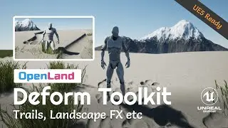 OpenLand Deform Toolkit for Unreal Engine HeightField Mesh Based Trails, Foot Paths, FX (UE5 Ready)