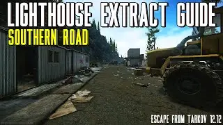 Southern Road Extract - Lighthouse Extract Guide Escape From Tarkov 12.12