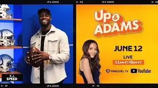 Up & Adams Show with Kay Adams | Wednesday, June 12, 2024