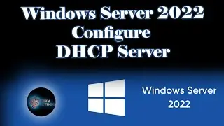 Configuration and Installation DHCP in Windows Server 2022