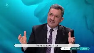 İhlas ve Samimiyet | Prof. Dr. Özcan Hıdır - Son Davet (15. Bölüm)