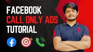 Facebook Call Only Ads | Lead Generation Course 2024 | Facebook Phone Call Lead Ads