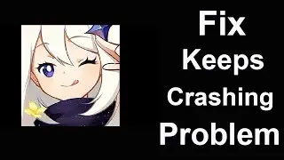 Fix Genshin Impact  Keeps Crashing | Fix Genshin Impact  Keeps Freezing | PSA 24
