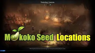 Lost Ark Toxiclaw Cavern Mokoko Seed Locations