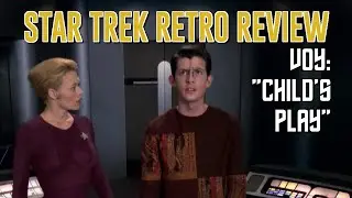 Star Trek Retro Review: "Child's Play" (VOY) | Orphans!