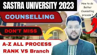 SASTRA UNIVERSITY Counselling 2023 | All process step by step ✅ | Rank vs branch #Cutoff #sastra