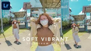 Soft Vibrant Tone | vibrant korean tone lightroom preset tutorial free dng