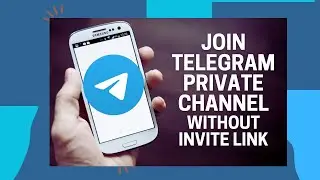 How to Join Telegram Private Channel Without Invite Link