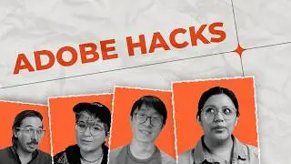 Adobe Hacks You Need to Know | From the Creators Den