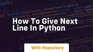 how to give next line in python