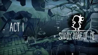 Shady Part of Me | Gameplay Walkthrough | Act 1 | 1080p60 | PC