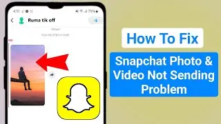 How To Fix Snapchat Photo & Video Not Sending Problem 2025? Snaps Not Sending