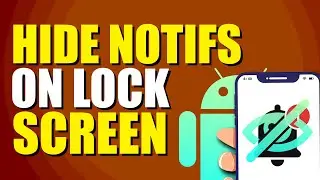 How To Hide Notifications On Lock Screen Android (Quick Method)