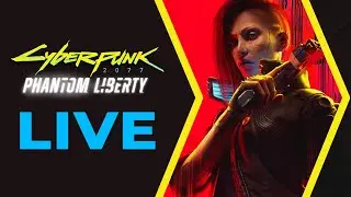 Cyberpunk 2077 Phantom Liberty Night City Wire Live Stream