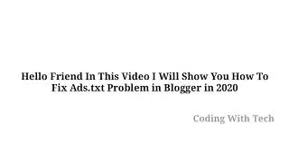 Fix Ads.txt Problem in Blogger 2020 | How To Fix Ads.txt Error in Blogger 2020