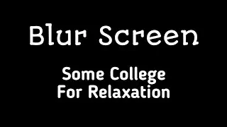 some college blur screen