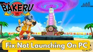 How To Fix BAKERU Not Launching Error On PC | Fix BAKERU Won't Launch | Fix BAKERU Not Opening On PC