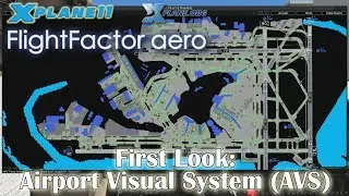 [First Look] Flight Factor - Airport Visual System (AVS) for X-plane 11