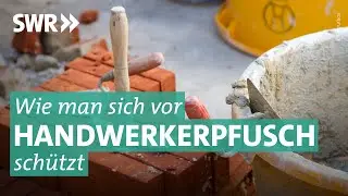 Pfusch oder Qualitätsarbeit beim Fliesenlegen? Handwerker-Stichprobe I Marktcheck SWR