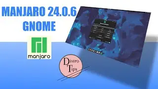 UNLEASH THE POWER OF MANJARO 24.0.6 GNOME: DISCOVER THE GAME-CHANGING FEATURES!