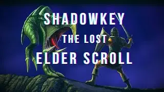 Exploring Shadowkey - The Lost Elder Scrolls Game