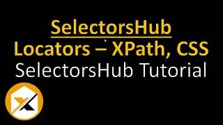 SelectorsHub-Selectorhub-SelectorsHub Tutorial-SelectorsHub XPath-SelectorsHub Install #selectorshub