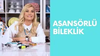 Asansörlü Bileklik | Asansör Kapama Tekniği | Derya Baykal