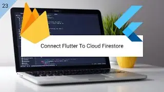 Connect Flutter To Cloud Firestore - 25 Days Of Flutter