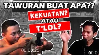 TAWURAN HANYA UNTUK ORANG T*L*L!