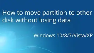 How to move partition with program/files to other disk