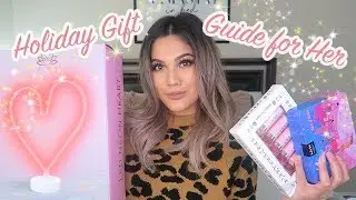 HOLIDAY GIFT IDEAS FOR HER 2018 | FASHION, BEAUTY, LIFESTYLE