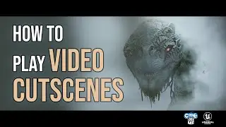 How To Play A Pre-Rendered Video Cutscene in Unreal Engine