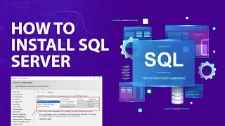 How to install SQL Server & SQL Server Management Studio (SSMS)