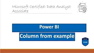 Column from Examples in Power Query Editor Power BI