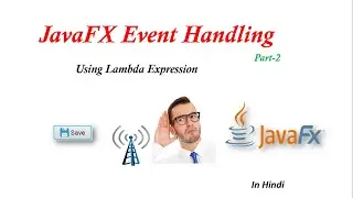 #10.2 JavaFX Tutorial | Event Handling using Lambda Expression
